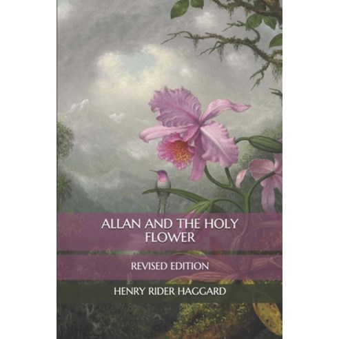 Allan and the Holy Flower: Revised Edition Paperback, Independently Published, English, 9798565429671