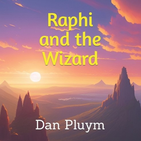 (영문도서) Raphi and the Wizard Paperback, Independently Published, English, 9798392479665