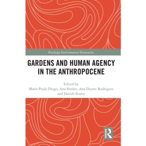 (영문도서) Gardens and Human Agency in the Anthropocene Paperback, Routledge, English, 9780367729783