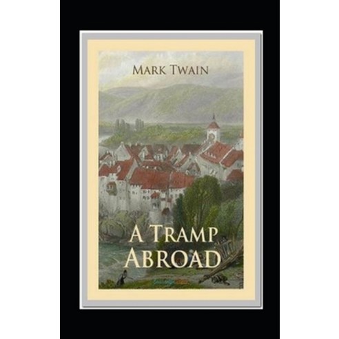 (영문도서) A Tramp Abroad Annotated Paperback, Independently Published, English, 9798519057912