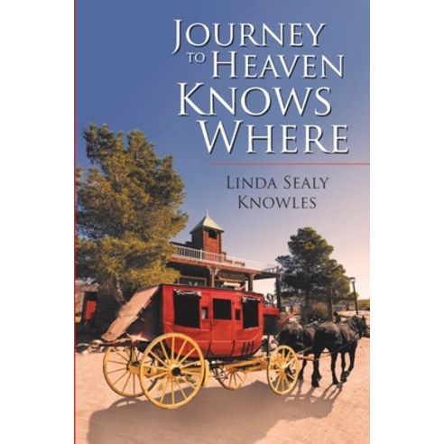 (영문도서) Journey to Heaven Knows Where Paperback, Winged Publications, English, 9781088094785