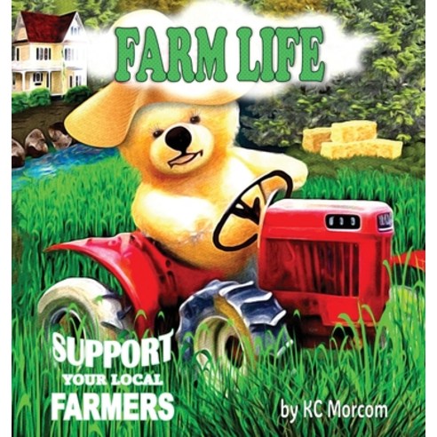 (영문도서) Farm Life: Support Your Local Farmers Hardcover, Kcm Inspirations, English, 9780645488937