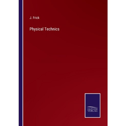 (영문도서) Physical Technics Paperback, Salzwasser-Verlag, English, 9783375065942