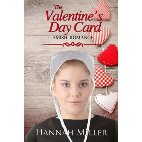 The Valentine''s Day Card Paperback, Independently Published, English, 9798703836699