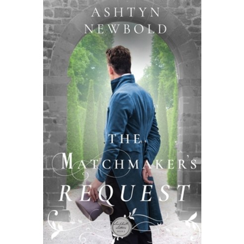 (영문도서) The Matchmaker''s Request: A Regency Romance Paperback, Independently Published, English, 9798409165208