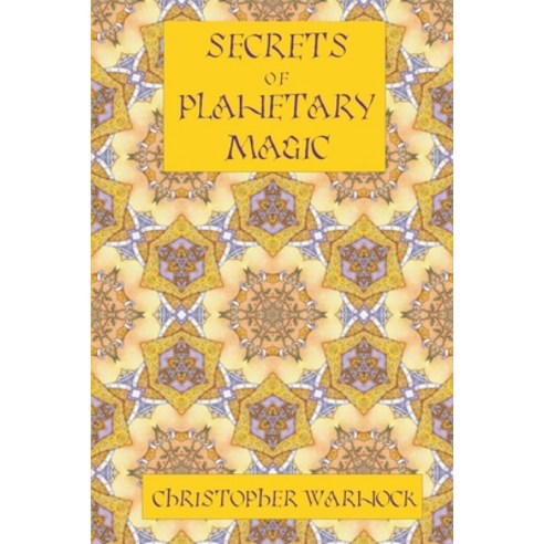 (영문도서) Secrets of Planetary Magic 3rd Edition Paperback, Lulu.com, English, 9780557366262