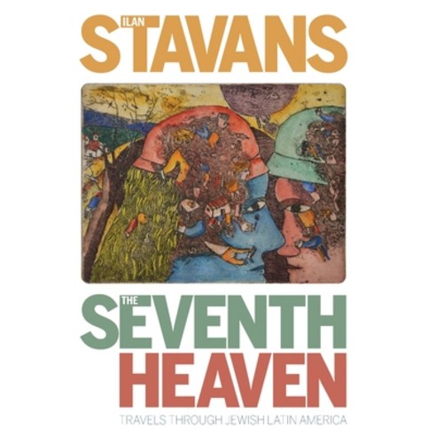 The Seventh Heaven: Travels Through Jewish Latin America Paperback, University of Pittsburgh Press