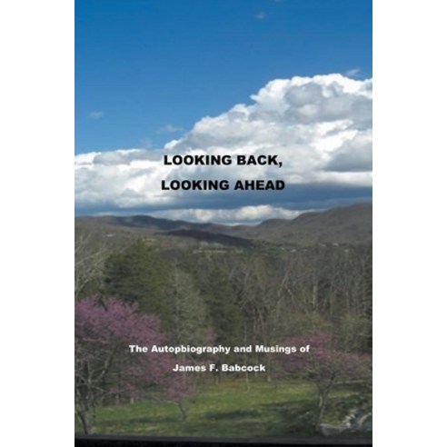 (영문도서) Looking Back Looking Ahead Paperback, Carolyn Babcock Torres, English, 9798201828400