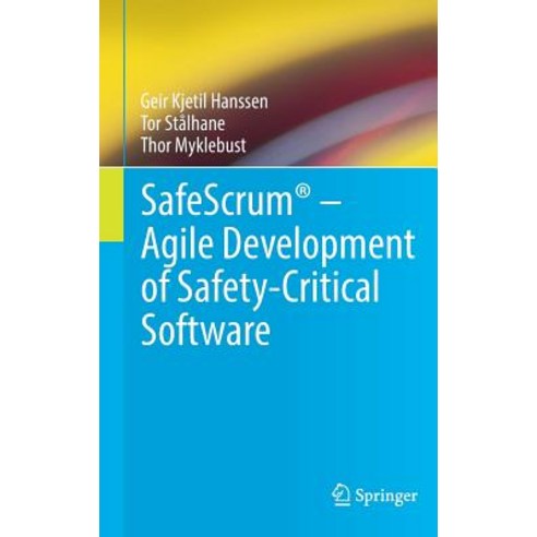 Safescrum(r) - Agile Development of Safety-Critical Software, Springer