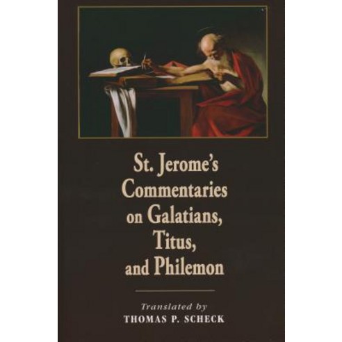 St. Jerome''s Commentaries on Galatians Titus and Philemon Paperback, University of Notre Dame Press