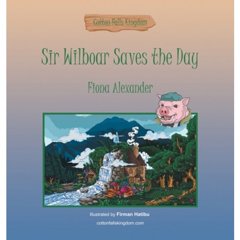 (영문도서) Sir Wilboar Saves the Day Hardcover, Authorhouse, English, 9781665532464
