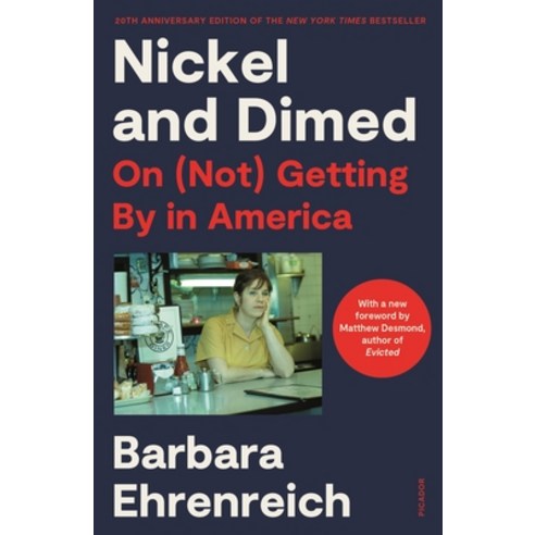 (영문도서) Nickel and Dimed (20th Anniversary Edition): On (Not) Getting by in America Paperback, Picador USA, English, 9781250808318