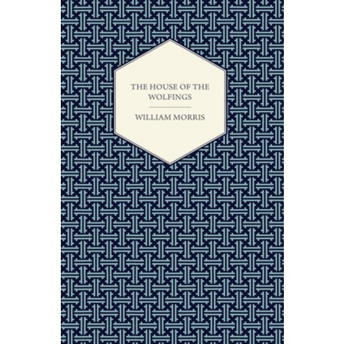(영문도서) The House of the Wolfings (1888) Paperback, Goldberg Press, English, 9781447470489