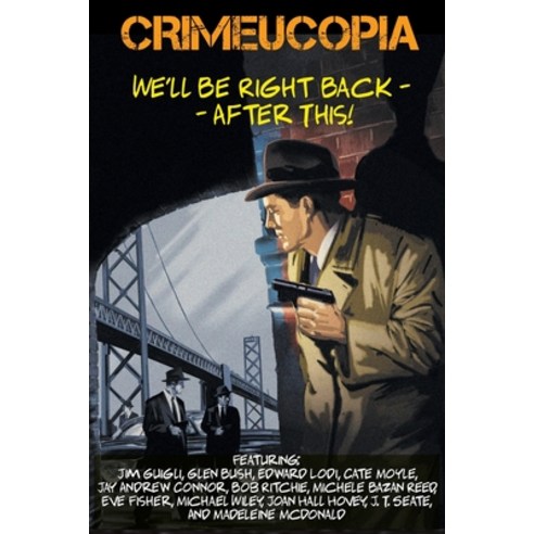 (영문도서) Crimeucopia - We''ll Be Right Back - After This Paperback, Murderous Ink Press, English, 9781909498426