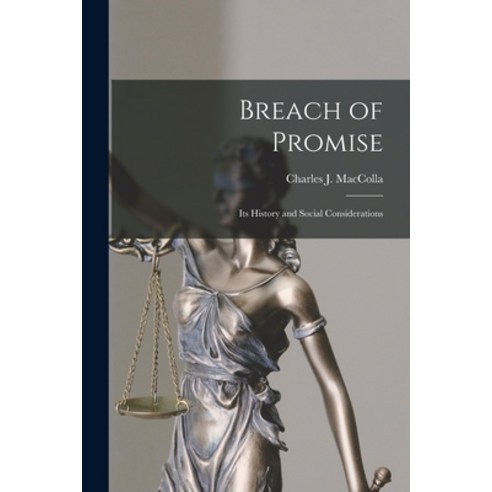 (영문도서) Breach of Promise: Its History and Social Considerations Paperback, Legare Street Press