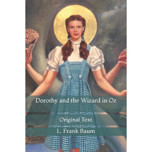 Dorothy and the Wizard in Oz: Original Text Paperback, Independently Published, English, 9798729238705