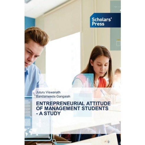 (영문도서) Entrepreneurial Attitude of Management Students - A Study Paperback, Scholars'' Press, English, 9786138955870