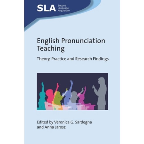 (영문도서) English Pronunciation Teaching: Theory Practice and Research Findings Paperback, Multilingual Matters Limited, 9781800410480