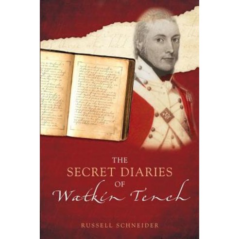 (영문도서) The Secret Diaries of Watkin Tench Paperback, Moshpit Publishing, English, 9781925959239