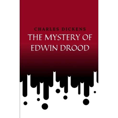 The Mystery of Edwin Drood Paperback, Independently Published, English, 9798598874370
