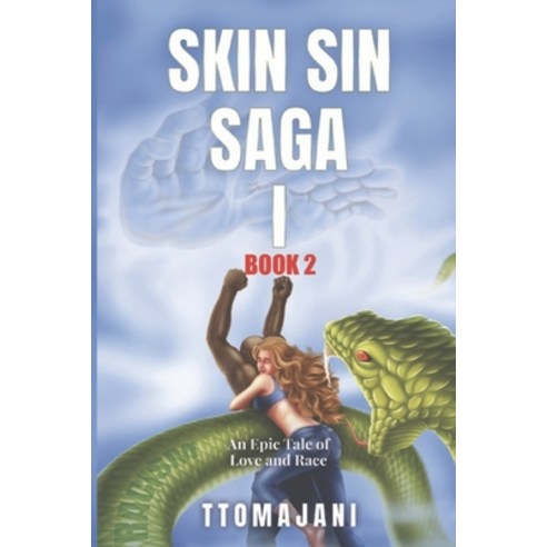 (영문도서) SKIN SIN SAGA I Book 2: An Epic Tale of Love and Race Paperback, Trevor Ennis Publishing, English, 9781735393780