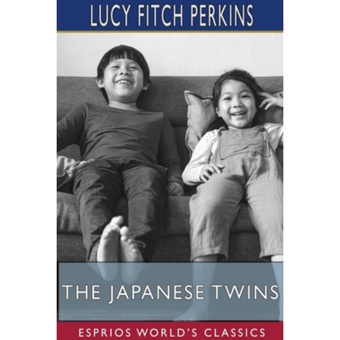 The Japanese Twins (Esprios Classics) Paperback, Blurb, English, 9781715856588