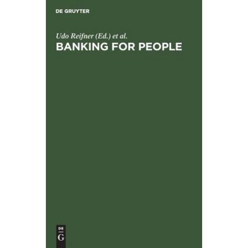 Banking for People: Social Banking and New Poverty Consumer Debts and Unemployment in Europe - Nati... Hardcover, de Gruyter