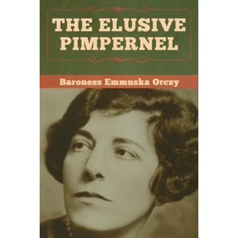 (영문도서) The Elusive Pimpernel Paperback, Bibliotech Press, English, 9781618958563