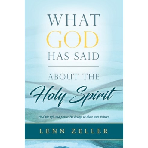 (영문도서) What God Has Said-About the Holy Spirit Paperback, Masthof Press, English, 9781601268112