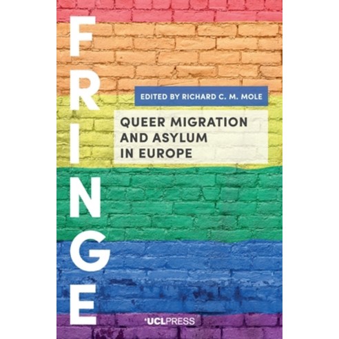 Queer Migration and Asylum in Europe Paperback, UCL Press, English, 9781787355873