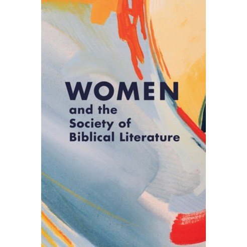 (영문도서) Women And The Society Of Biblical Literature Paperback, SBL ...