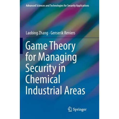 (영문도서) Game Theory for Managing Security in Chemical Industrial Areas Paperback, Springer, English, 9783030064730