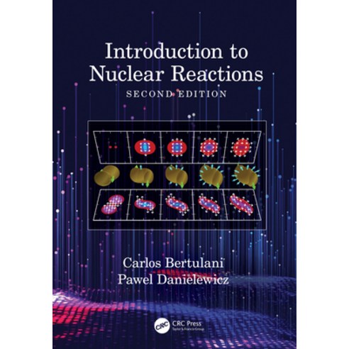 Introduction to Nuclear Reactions Hardcover, CRC Press, English, 9780367353629