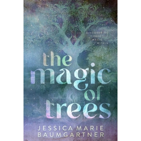 (영문도서) The Magic of Trees Paperback, Witch Way Magazine, English, 9781087926872