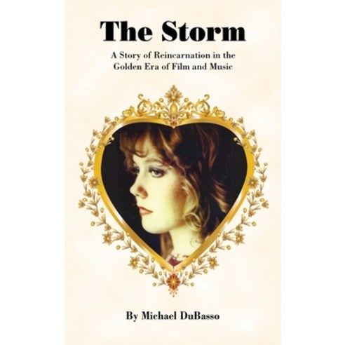 The Storm: A Story of Reincarnation in the Golden Era of Film and Music Hardcover, Wise Media Group, English, 9781629671932