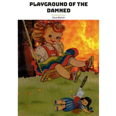 (영문도서) Playground of the Damned Paperback, Lulu.com, English, 9781470949327