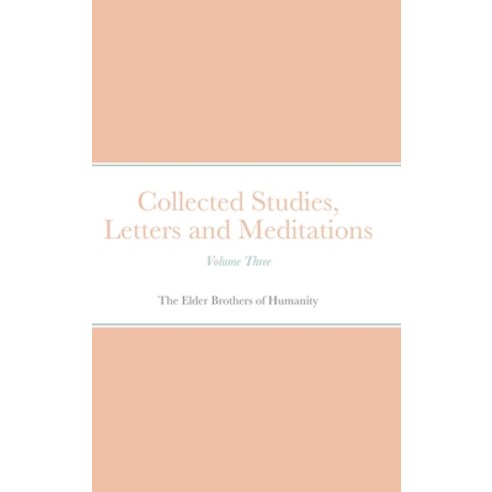 Collected Studies Letters and Meditations Hardcover, Lulu.com, English, 9781716593000