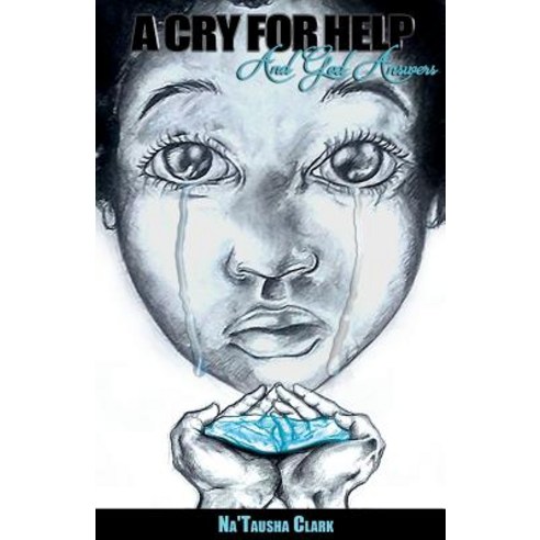 A Cry For Help: And God Answers Paperback, Advantage Inspirational