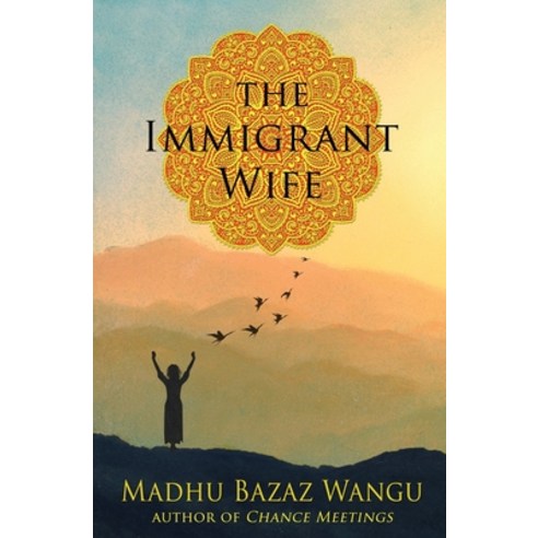(영문도서) The Immigrant Wife Paperback, Madhu Wangu, English, 9781087983707