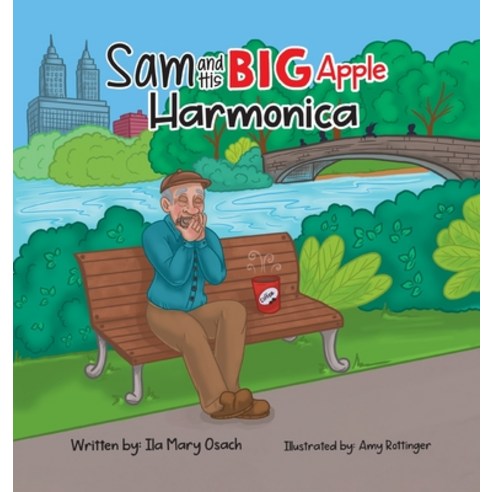 (영문도서) Sam and His Big Apple Harmonica Hardcover, Halo Publishing International, English, 9781637651452