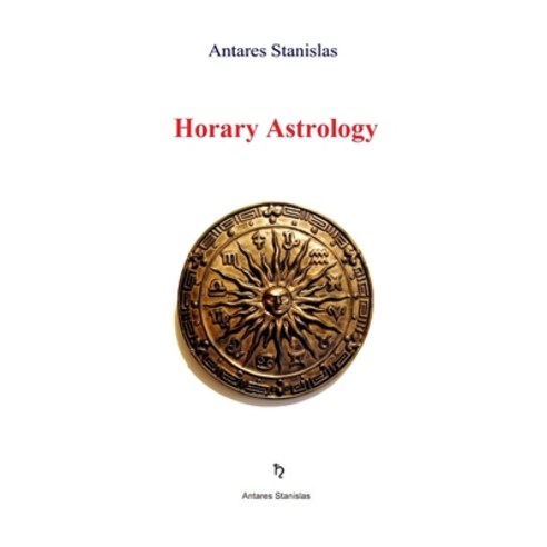 Horary Astrology Paperback, Createspace Independent Pub..., English, 9781539322108