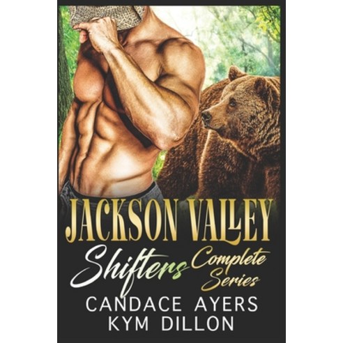 Jackson Valley Shifters Complete Series: Bear Shifter Romance Collection Paperback, Independently Published