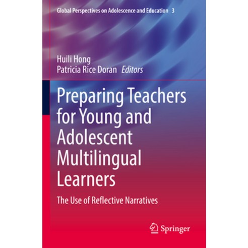 (영문도서) Preparing Teachers for Young and Adolescent Multilingual Learners: The Use of Reflective Narr... Paperback, Springer, English, 9783030896379