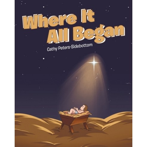 (영문도서) Where It All Began Paperback, Page Publishing, Inc., English, 9781684567973