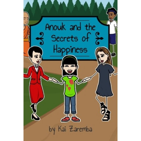 Anouk and the Secrets of Happiness Paperback, Independently Published, English, 9798703572382