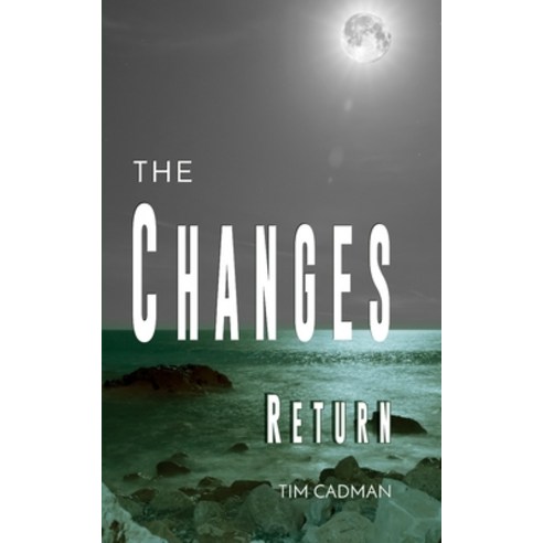 The Changes: Return Paperback, Independently Published