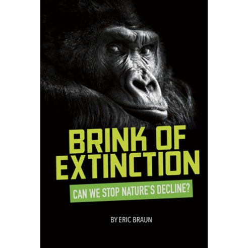 Brink of Extinction: Can We Stop Nature''s Decline? Paperback, Compass Point Books