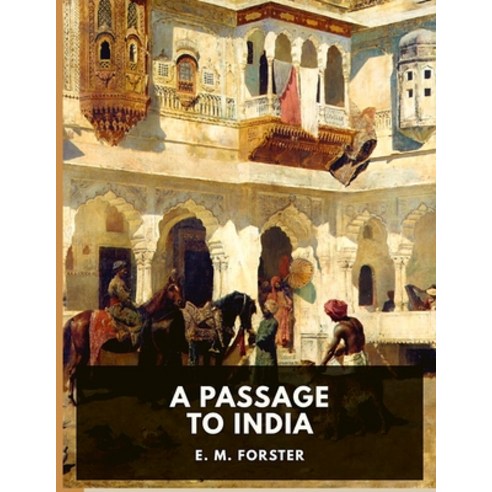 (영문도서) A Passage to India: A Masterful Portrait of a Society in the Grip of Imperialism Paperback, Elbo Book Maker, English, 9781805471172