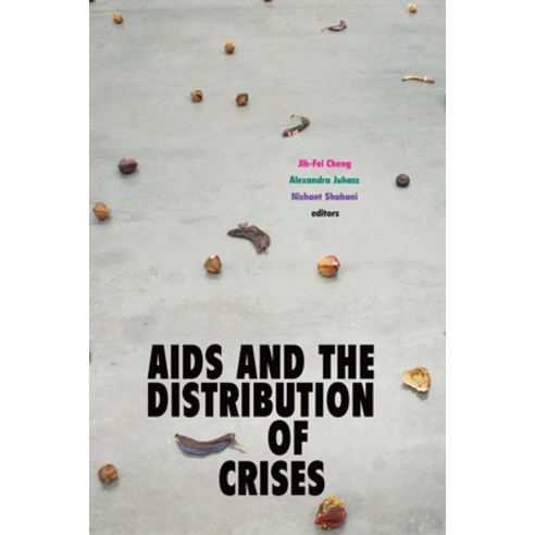 AIDS and the Distribution of Crises Paperback, Duke University Press, English, 9781478008255