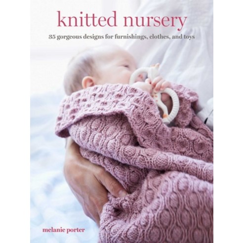 (영문도서) Knitted Nursery: 35 Gorgeous Designs for Furnishings Clothes and Toys Paperback, Cico, English, 9781800653214